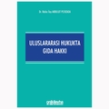 Uluslararası Hukukta Gıda Hakkı - Rabia İlay Akbulut Peerzada