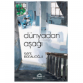  Dünyadan Aşağı - Gaye Boralıoğlu