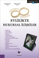 Evlilikte Hukuksal İlişkiler - İsmail Lale, Ömer Lale