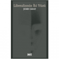  Liberalizmin İki Yüzü - John Gray