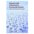  Liberalizmin Kıyılarında Siyaset - Benjamin Arditi