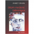 Ölüm Nedeni: Bilinmiyor - Ahmet Erhan