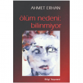  Ölüm Nedeni: Bilinmiyor - Ahmet Erhan