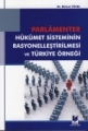 Parlementer Hükümet Sisteminin Rasyonelleştirilmesi ve Türkiye Örneği - Bülent Yücel
