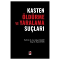 Kasten Öldürme ve Yaralama Suçları - Hakan Hakeri, Murat Aydın