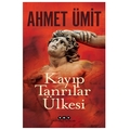 Kayıp Tanrılar Ülkesi - Ahmet Ümit