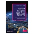  Küresel Enerji Denkleminde Merkez Ülke: Türkiye - Mustafa Özalp