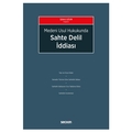  Medeni Usul Hukukunda Sahte Delil İddiası - Şükrü Uzun