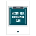 Medeni Usul Hukukunda Sulh - Seçkin Şahan