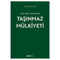 Türk Özel Hukukunda Taşınmaz Mülkiyeti - Murat Topuz