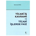 Ticari İş Kavramı ve Ticari İşlerde Faiz - Muhammed Akkuş