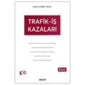  Trafik, İş Kazaları - Çelik Ahmet Çelik