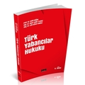  Türk Yabancılar Hukuku - Vahit Doğan, Alper Çağrı Yılmaz, Lale Ayhan İzmirli