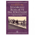  İstanbullu Rumlar ve 1964 Sürgünleri - İlay Romain Örs