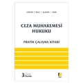 Ceza Muhakemesi Hukuku Pratik Çalışma Kitabı - Ahmet Gökcen