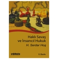 Haklı Savaş ve İnsancıl Hukuk - H. Serdar Hoş