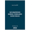  İş İlişkisinde Kişisel Verilerin Korunması - Esra Yiğit