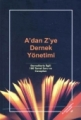  A'dan Z'ye Dernek Yönetimi - Selami Sezil, Erkut Çelik, Ramazan İmal