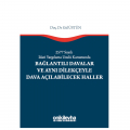  Bağlantılı Davalar ve Aynı Dilekçeyle Dava Açılabilecek Haller - Gül Üstün