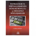 Bankacılıkta Dijitalleşmenin Hukuki Boyutu ve Mesafeli Sözleşmeler - Berna Avdan