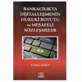  Bankacılıkta Dijitalleşmenin Hukuki Boyutu ve Mesafeli Sözleşmeler - Berna Avdan