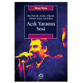  Bir Politik Anlatı Olarak Ahmet Kaya Şarkıları Açık Yaranın Sesi - İlkay Kara