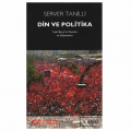  Din ve Politika Laik Barış'ın Dostları ve Düşmanları - Server Tanilli