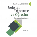 Gelişim Öğrenme ve Öğretim Kuramdan Uygulamaya - Nuray Senemoğlu