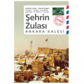  Şehrin Zulası Ankara Kalesi - Gürsel Korat, Mithat Sancar