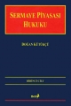 Sermaye Piyasası Hukuku Cilt:1 - Doğan Kütükçü