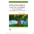  Sürdürülebilir Çocuk Gelişimi - Alev Önder, Banu Özkan