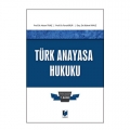  Türk Anayasa Hukuku - Bülent Yavuz, Faruk Bilir, Hasan Tunç