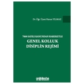 7068 Sayılı Kanundan Hareketle Genel Kolluk Disiplin Rejimi - Harun Yılmaz