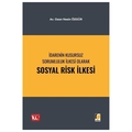 İdarenin Kusursuz Sorumluluk İlkesi Olarak Sosyal Risk İlkesi - Ozan Nesin Özgür