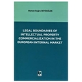 Legal Boundaries of Intellectual Property Commercialization in the European Internal Market - Osman Buğra Beydoğan