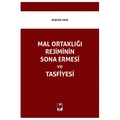 Mal Ortaklığı Rejiminin Sona Ermesi ve Tasfiyesi - Ayşegül Kaya