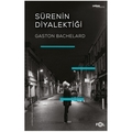  Sürenin Diyalektiği - Gaston Bachelard