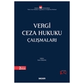 Vergi Ceza Hukuku Çalışmaları - İzzet Özgenç