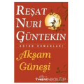  Akşam Güneşi - Reşat Nuri Güntekin