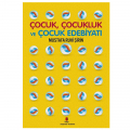  Çocuk, Çocukluk ve Çocuk Edebiyatı - Mustafa Ruhi Şirin