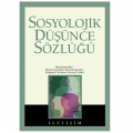  Sosyolojik Düşünce Sözlüğü - Massimo Borlandi, Raymond Boudon, Mohamed Cherkaoui, Bernard Valade