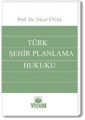 Türk Şehir Planlama Hukuku - Yücel Ünal