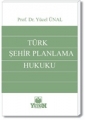  Türk Şehir Planlama Hukuku - Yücel Ünal