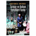  Türkiye ve Balkan Yahudileri Tarihi - Aron Rodrigue, Esther Benbassa
