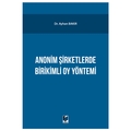  Anonim Şirketlerde Birikimli Oy Yönetimi - Ayhan Bakır