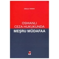  Osmanlı Ceza Hukukunda Meşru Müdafaa - Gökcan Yaman