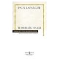  Tembellik Hakkı - Paul Lafargue
