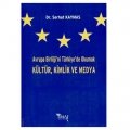  Avrupa Birliği'ni Türkiye'de Okumak Kültür, Kimlik ve Medya - Serhat Kaymas