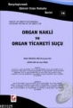 Organ Nakli ve Organ Ticaret Suçu - Yener Ünver