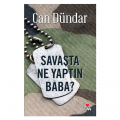 Savaşta Ne Yaptın Baba - Can Dündar